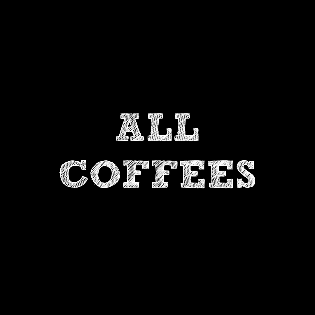 Coffees: All Coffees