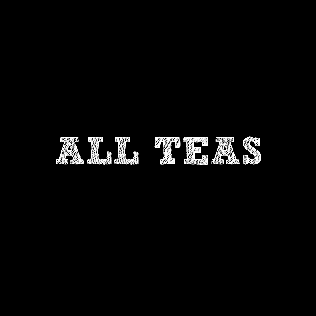 Teas: All