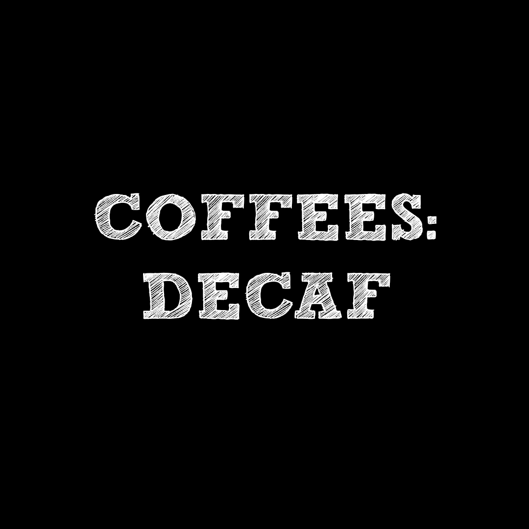 Coffees: Decaffeinated