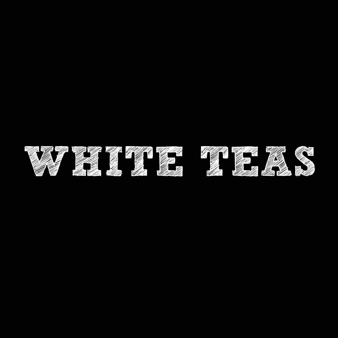 Teas: White