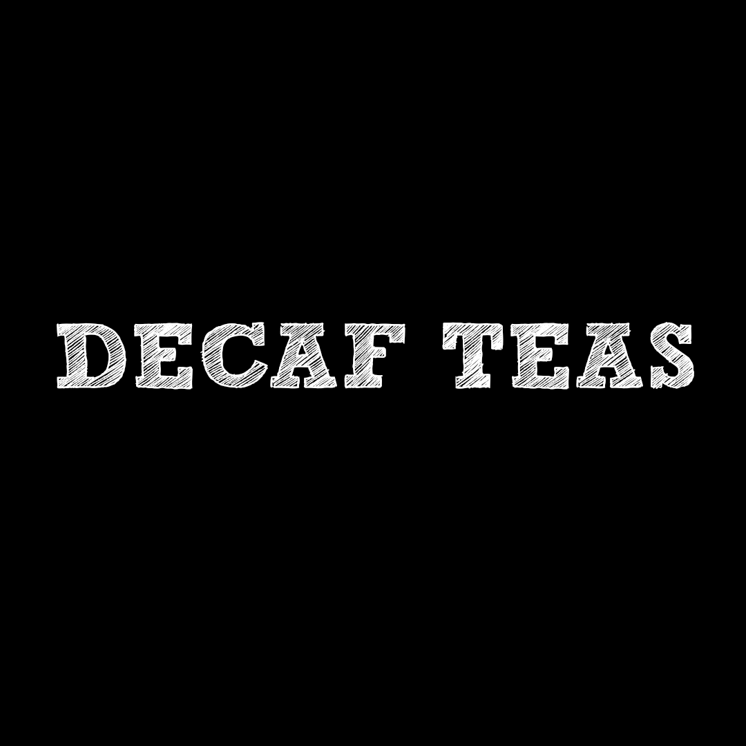 Teas: Decaffeinated