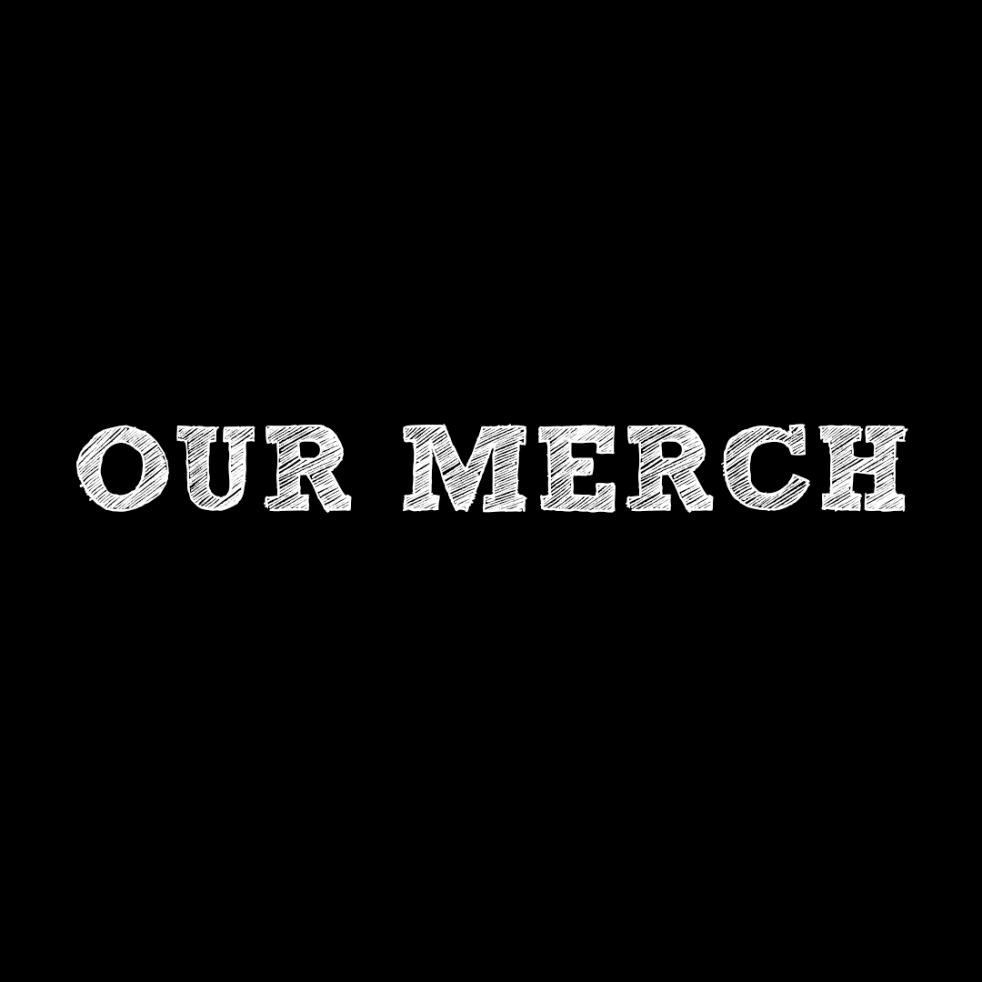 Our Merchandise